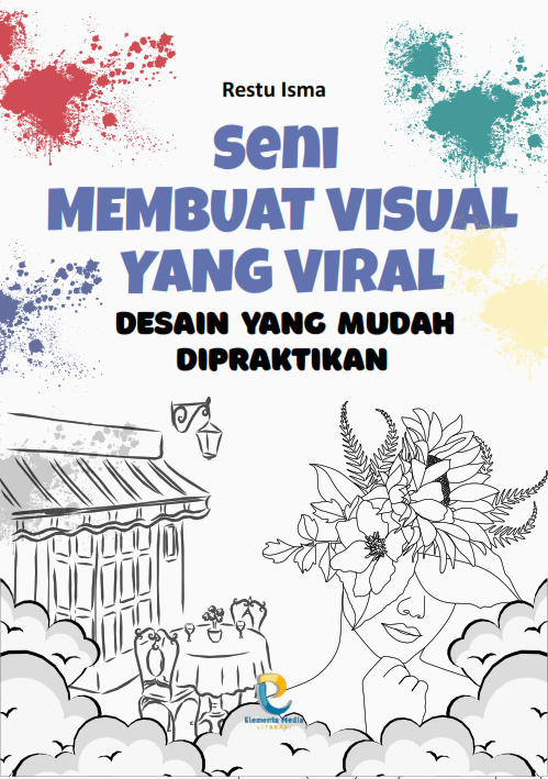 Seni Membuat Visual Yang Viral: Desain Yang Mudah Dipraktikan